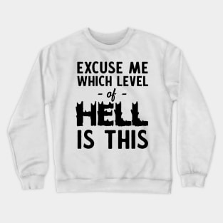 Which level of hell is this Crewneck Sweatshirt